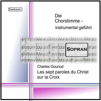 Gounod, Les sept paroles du Christ Sopran