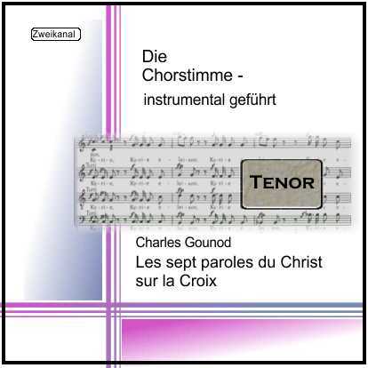 Gounod, Les sept paroles du Christ Tenor