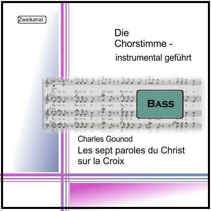 Gounod, Les sept paroles du Christ Bass