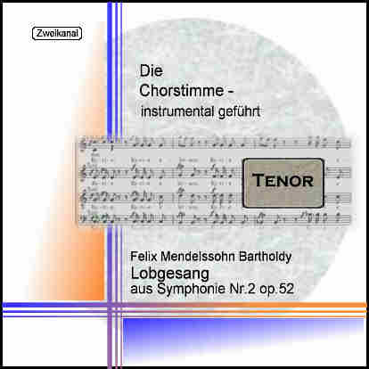 Mendelssohn Bartholdy, Lobgesang (aus Symphonie Nr.2) op.52 Tenor