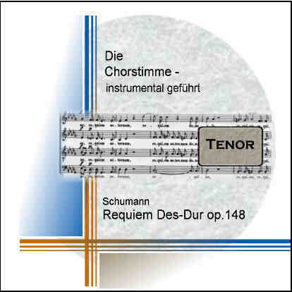 Schumann, Requiem Des-Dur op.148 Tenor